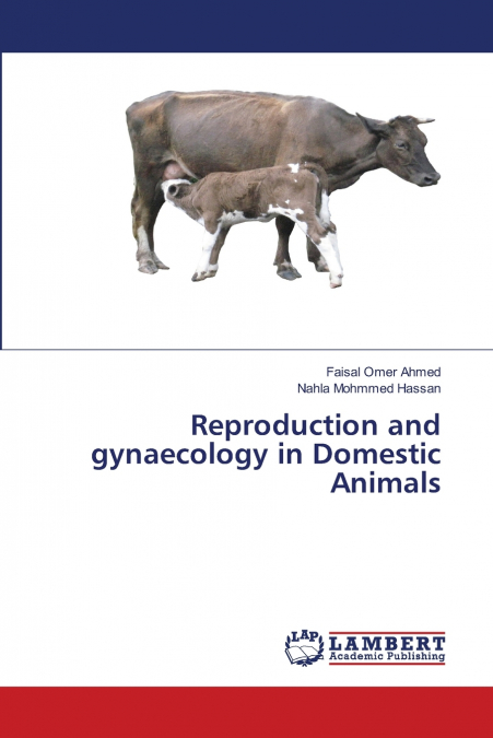 REPRODUCTION AND GYNAECOLOGY IN DOMESTIC ANIMALS