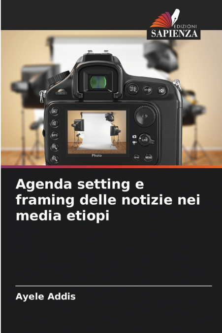 AGENDA SETTING E FRAMING DELLE NOTIZIE NEI MEDIA ETIOPI