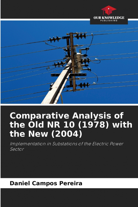 COMPARATIVE ANALYSIS OF THE OLD NR 10 (1978) WITH THE NEW (2