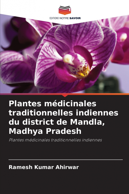 PLANTES MEDICINALES TRADITIONNELLES INDIENNES DU DISTRICT DE