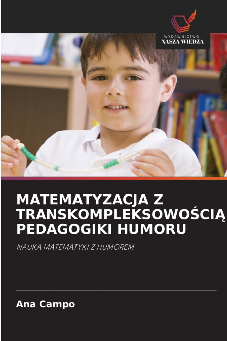 MATEMATYZACJA Z TRANSKOMPLEKSOWO?CI? PEDAGOGIKI HUMORU