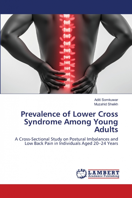 PREVALENCE OF LOWER CROSS SYNDROME AMONG YOUNG ADULTS