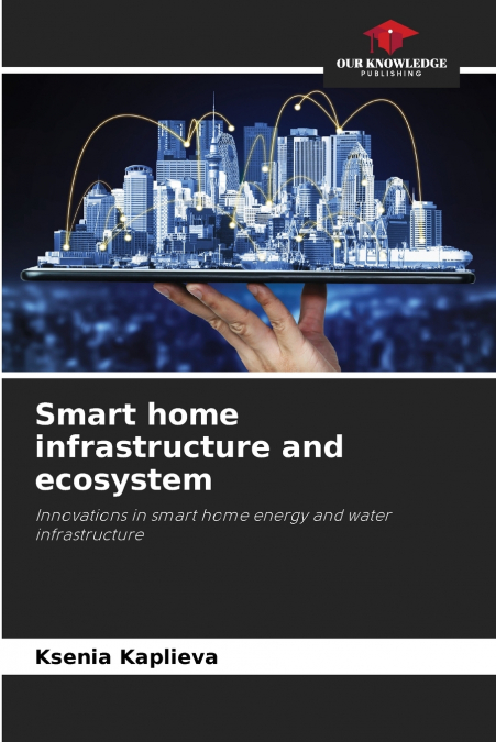 SMART HOME INFRASTRUCTURE AND ECOSYSTEM