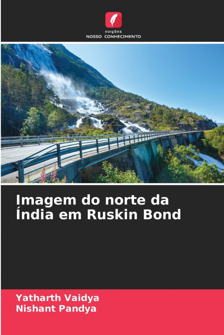 IMAGEM DO NORTE DA INDIA EM RUSKIN BOND