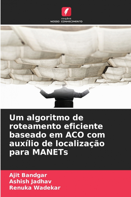 UM ALGORITMO DE ROTEAMENTO EFICIENTE BASEADO EM ACO COM AUXI