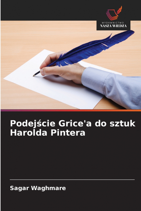 PODEJ?CIE GRICE?A DO SZTUK HAROLDA PINTERA