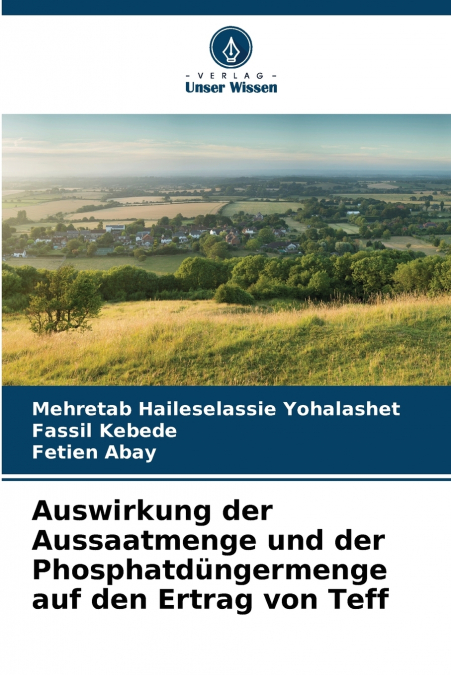 AUSWIRKUNG DER AUSSAATMENGE UND DER PHOSPHATDUNGERMENGE AUF