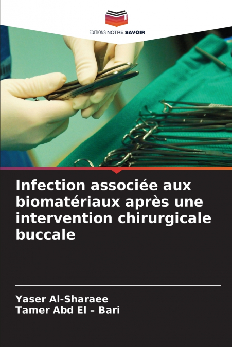 INFECTION ASSOCIEE AUX BIOMATERIAUX APRES UNE INTERVENTION C