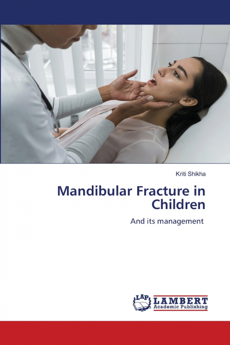 MANDIBULAR FRACTURE IN CHILDREN