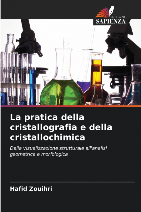 LA PRATICA DELLA CRISTALLOGRAFIA E DELLA CRISTALLOCHIMICA