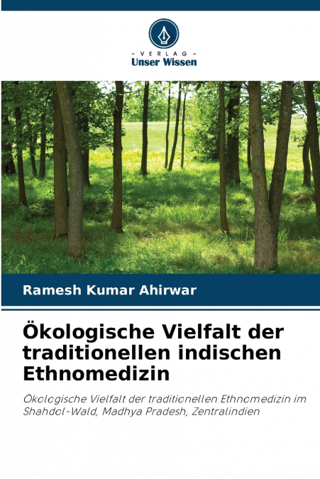 (TM)KOLOGISCHE VIELFALT DER TRADITIONELLEN INDISCHEN ETHNOMEDIZ