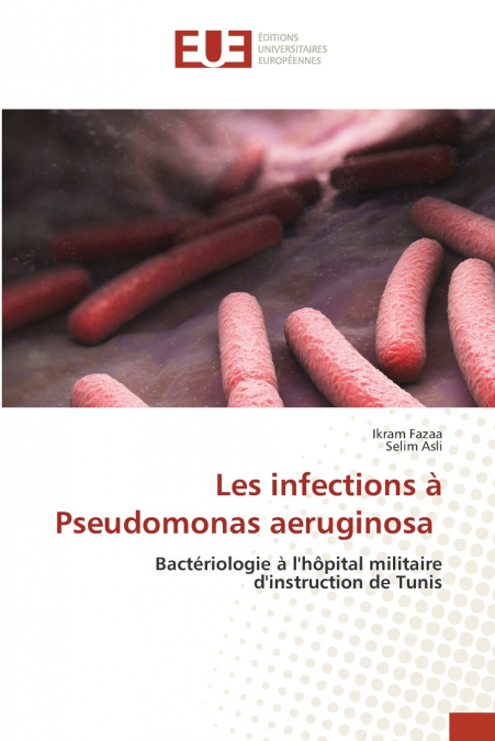 LES INFECTIONS A PSEUDOMONAS AERUGINOSA