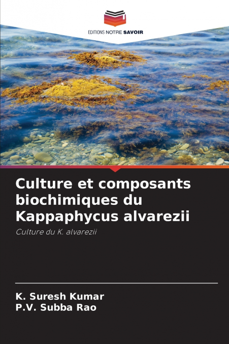 CULTURE ET COMPOSANTS BIOCHIMIQUES DU KAPPAPHYCUS ALVAREZII