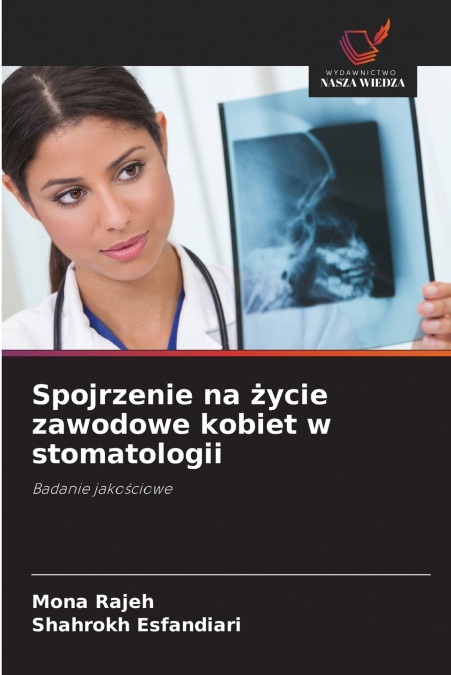 SPOJRZENIE NA ?YCIE ZAWODOWE KOBIET W STOMATOLOGII