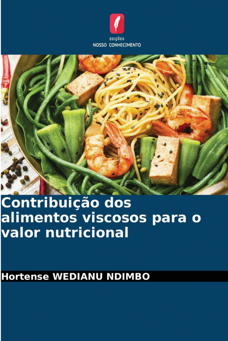 CONTRIBUI�AO DOS ALIMENTOS VISCOSOS PARA O VALOR NUTRICIONAL