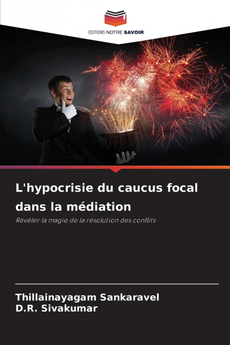 L?HYPOCRISIE DU CAUCUS FOCAL DANS LA MEDIATION