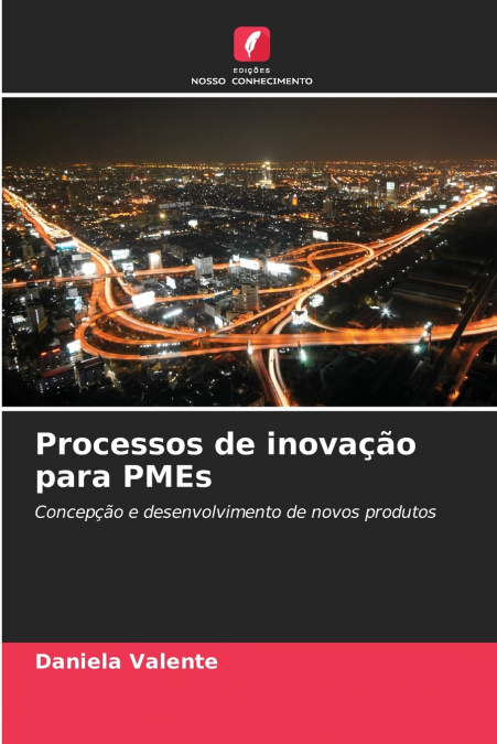 PROCESSOS DE INOVA�AO PARA PMES
