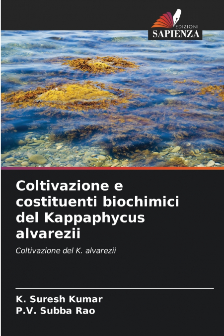 COLTIVAZIONE E COSTITUENTI BIOCHIMICI DEL KAPPAPHYCUS ALVARE