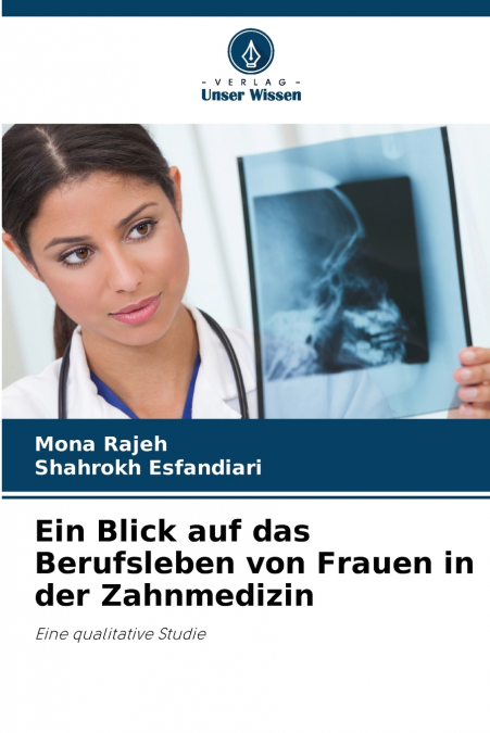 EIN BLICK AUF DAS BERUFSLEBEN VON FRAUEN IN DER ZAHNMEDIZIN