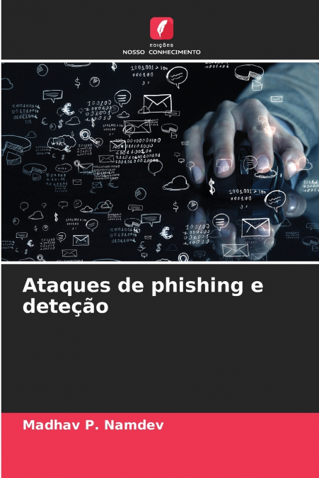 ATAQUES DE PHISHING E DETE�AO