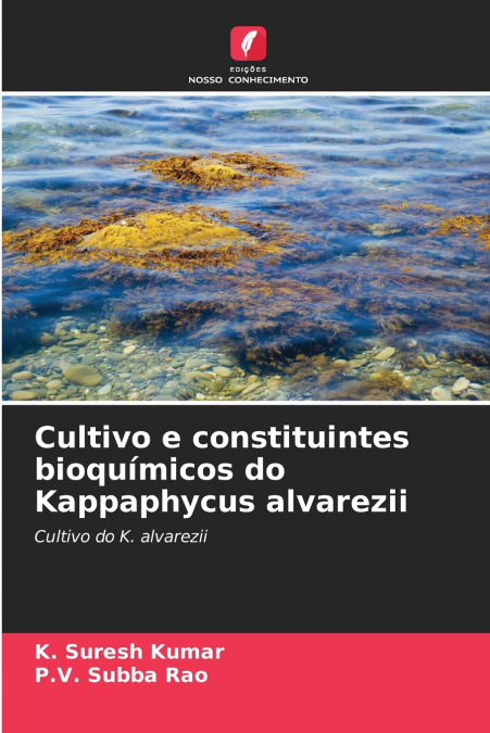 CULTIVO E CONSTITUINTES BIOQUIMICOS DO KAPPAPHYCUS ALVAREZII