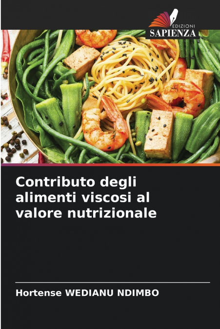 CONTRIBUTO DEGLI ALIMENTI VISCOSI AL VALORE NUTRIZIONALE