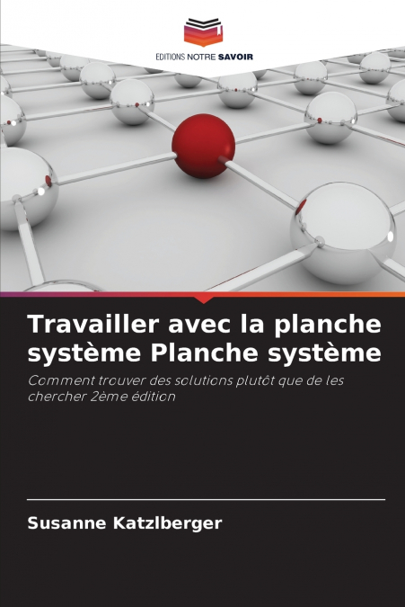 TRAVAILLER AVEC LA PLANCHE SYSTEME PLANCHE SYSTEME