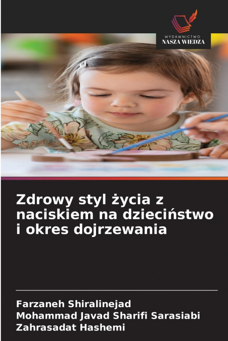ZDROWY STYL ?YCIA Z NACISKIEM NA DZIECI?STWO I OKRES DOJRZEW