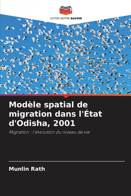 MODELE SPATIAL DE MIGRATION DANS L?ETAT D?ODISHA, 2001