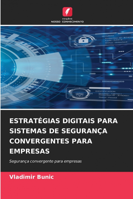 ESTRATEGIAS DIGITAIS PARA SISTEMAS DE SEGURAN�A CONVERGENTES