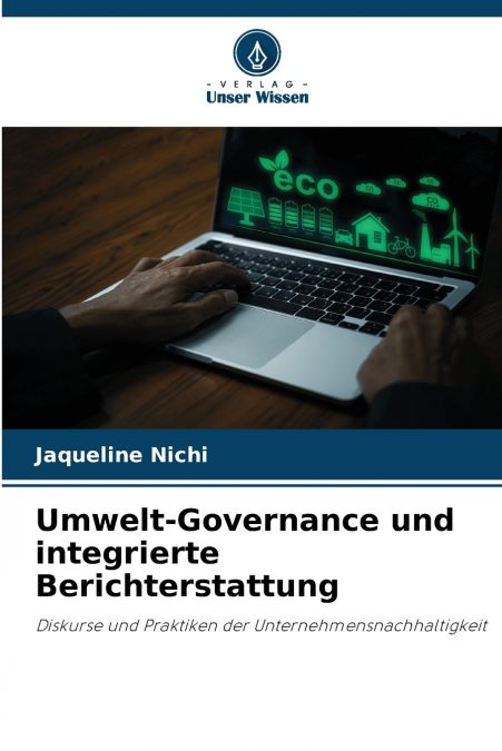 UMWELT-GOVERNANCE UND INTEGRIERTE BERICHTERSTATTUNG