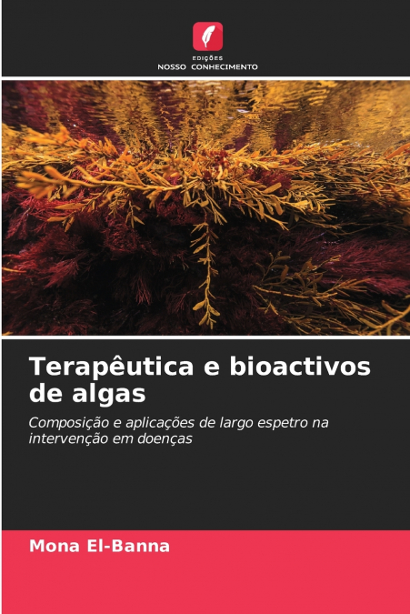 TERAPEUTICA E BIOACTIVOS DE ALGAS