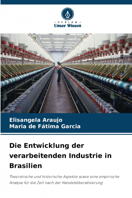 DIE ENTWICKLUNG DER VERARBEITENDEN INDUSTRIE IN BRASILIEN