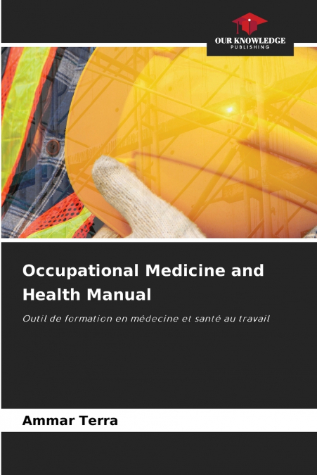 OCCUPATIONAL MEDICINE AND HEALTH MANUAL