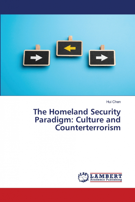 THE HOMELAND SECURITY PARADIGM