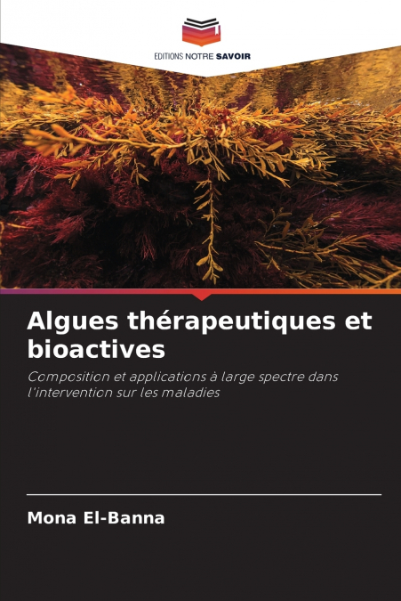ALGUES THERAPEUTIQUES ET BIOACTIVES
