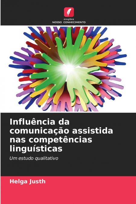INFLUENCIA DA COMUNICA�AO ASSISTIDA NAS COMPETENCIAS LINGUIS