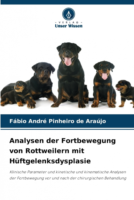 ANALISI DELLA LOCOMOZIONE DEI ROTTWEILER AFFETTI DA DISPLASI
