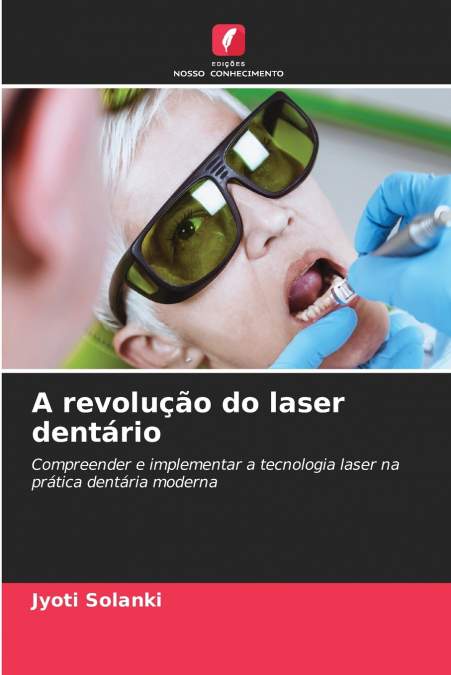 A REVOLU�AO DO LASER DENTARIO
