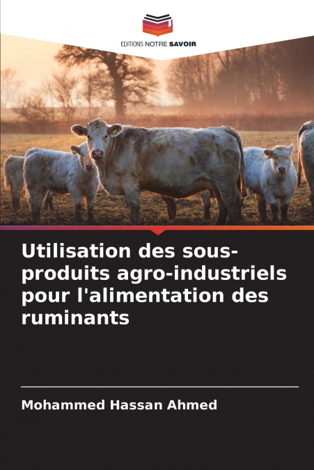 UTILISATION DES SOUS-PRODUITS AGRO-INDUSTRIELS POUR L?ALIMEN