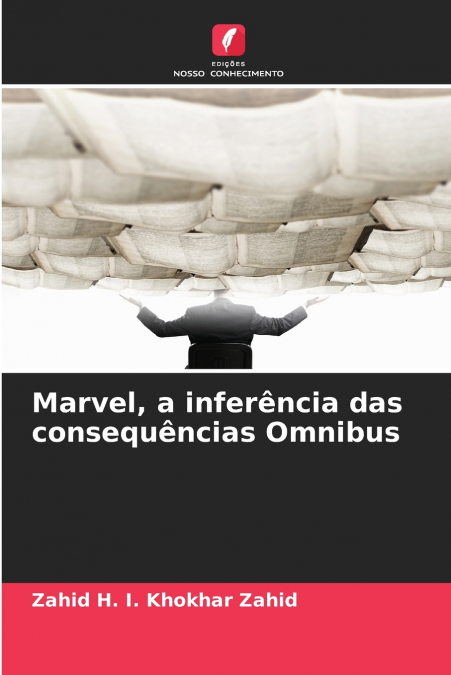 MARVEL, A INFERENCIA DAS CONSEQUENCIAS OMNIBUS