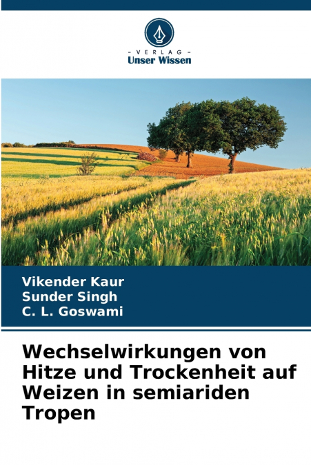 WECHSELWIRKUNGEN VON HITZE UND TROCKENHEIT AUF WEIZEN IN SEM