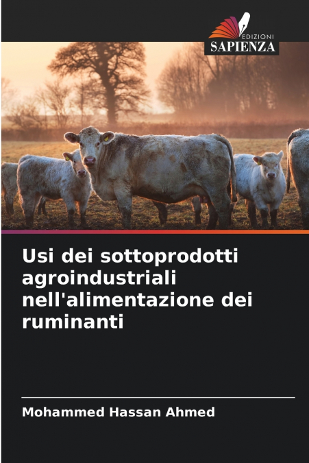 USI DEI SOTTOPRODOTTI AGROINDUSTRIALI NELL?ALIMENTAZIONE DEI