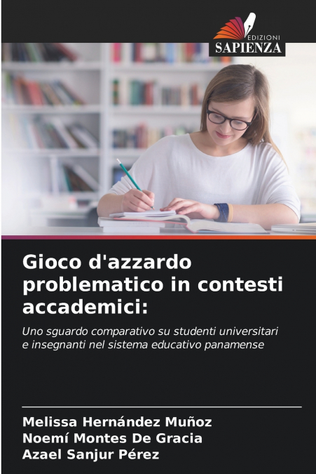 GIOCO D?AZZARDO PROBLEMATICO IN CONTESTI ACCADEMICI