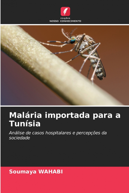MALARIA IMPORTADA PARA A TUNISIA