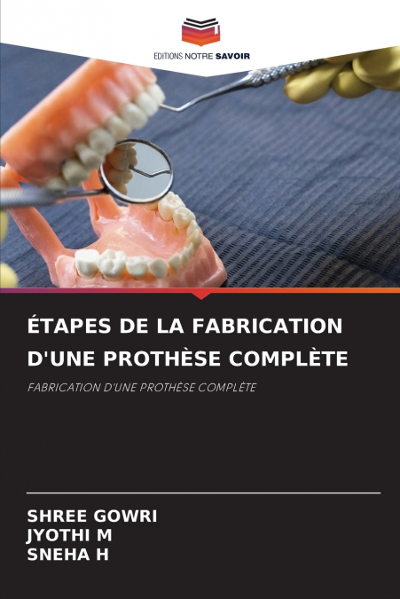 ETAPES DE LA FABRICATION D?UNE PROTH�SE COMPL�TE