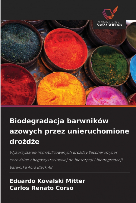 BIODEGRADACJA BARWNIKOW AZOWYCH PRZEZ UNIERUCHOMIONE DRO?D?E