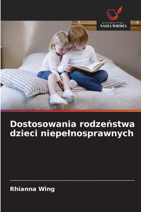 DOSTOSOWANIA RODZE?STWA DZIECI NIEPE?NOSPRAWNYCH