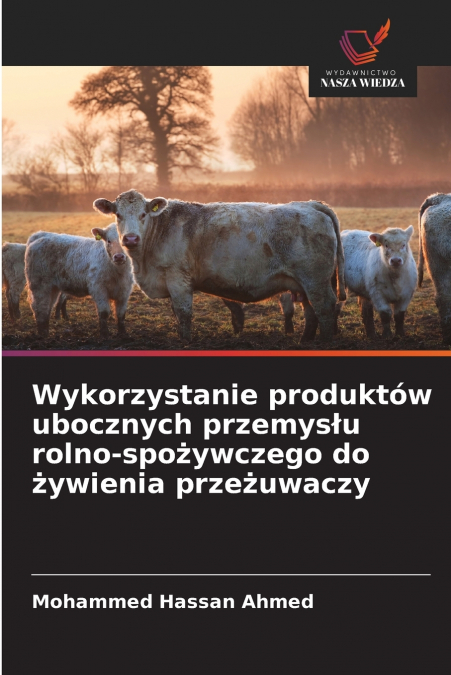 WYKORZYSTANIE PRODUKTOW UBOCZNYCH PRZEMYS?U ROLNO-SPO?YWCZEG