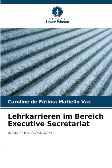 LEHRKARRIEREN IM BEREICH EXECUTIVE SECRETARIAT